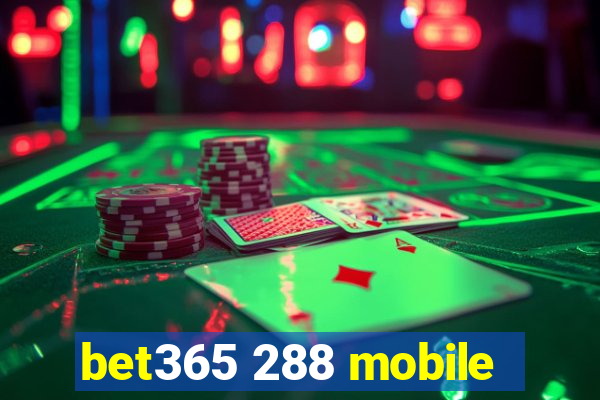 bet365 288 mobile