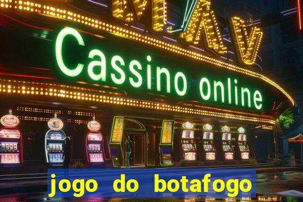 jogo do botafogo ao vivo em hd