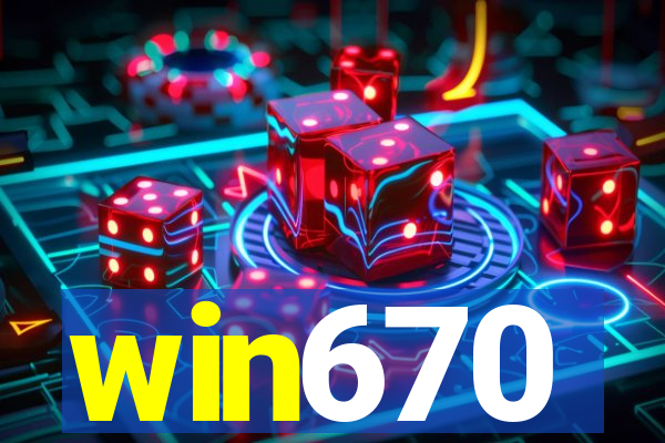 win670