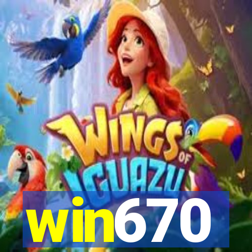 win670