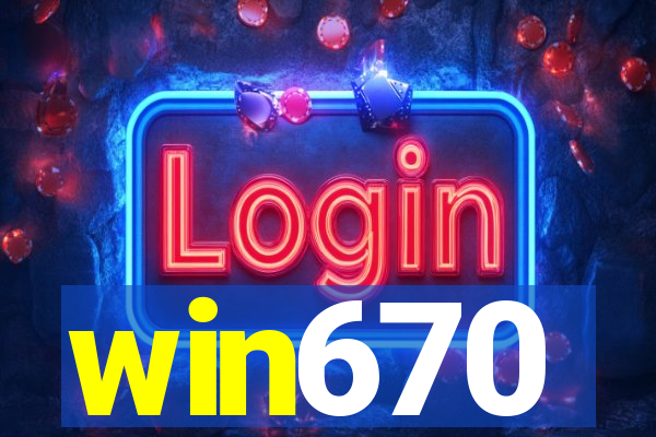 win670