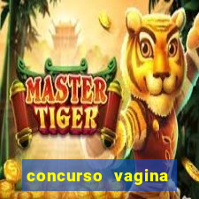 concurso vagina mais linda