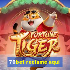 70bet reclame aqui