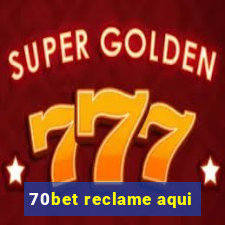 70bet reclame aqui