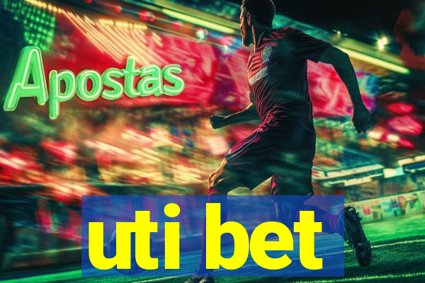 uti bet