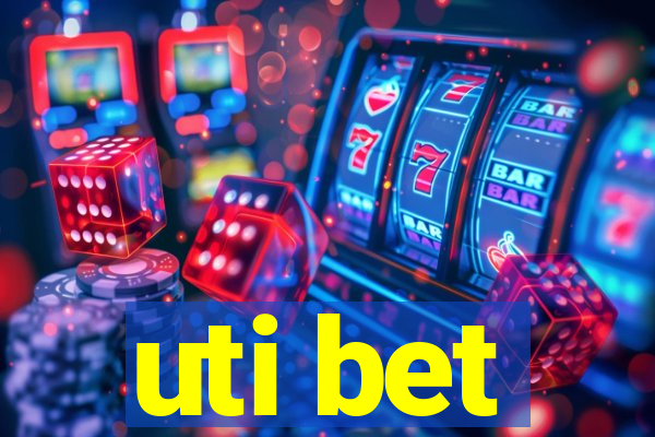 uti bet