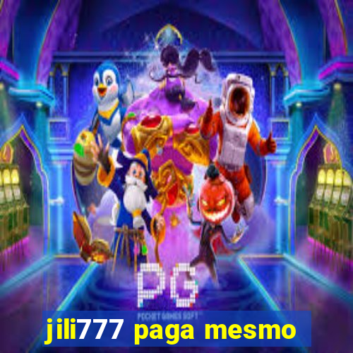 jili777 paga mesmo