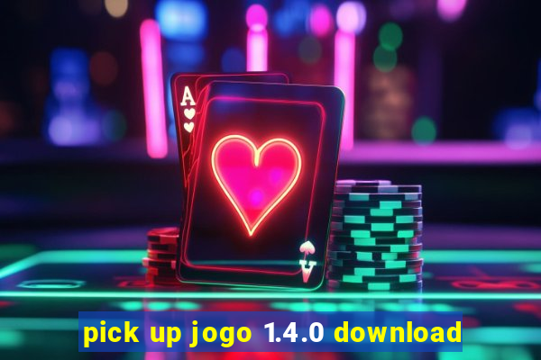 pick up jogo 1.4.0 download