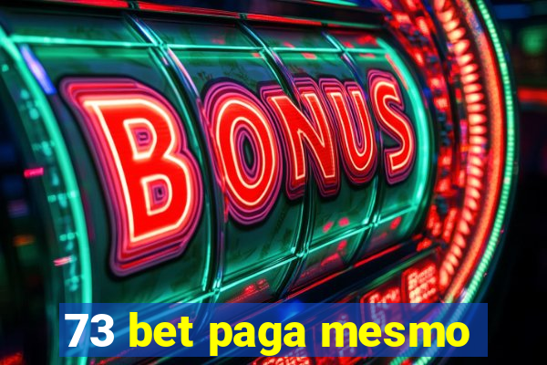 73 bet paga mesmo