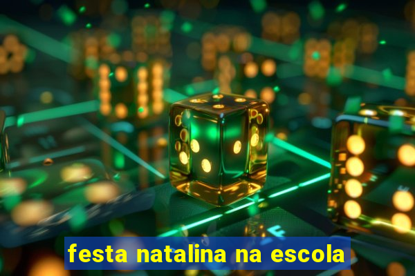 festa natalina na escola