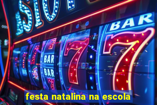 festa natalina na escola