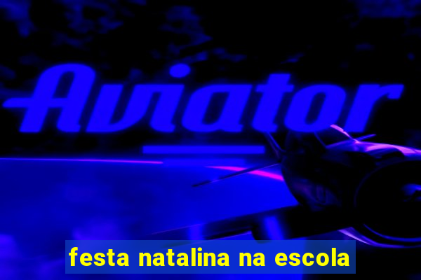 festa natalina na escola