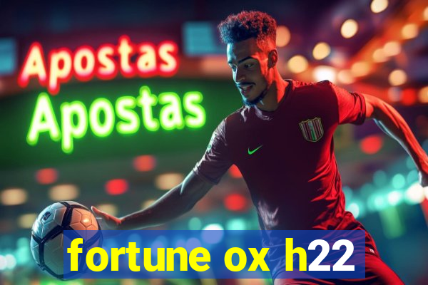 fortune ox h22