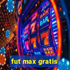 fut max gratis