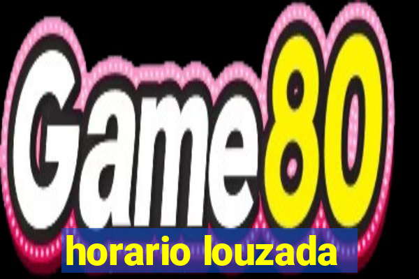 horario louzada