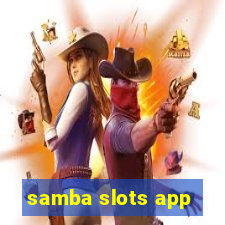 samba slots app