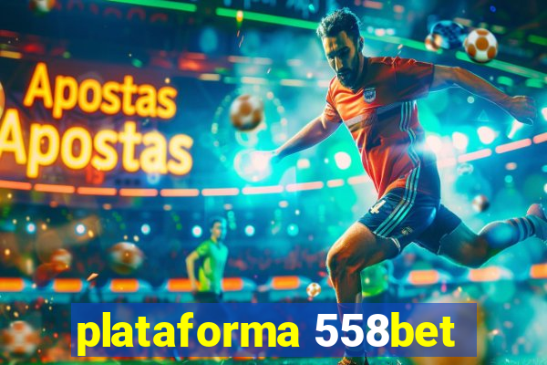 plataforma 558bet