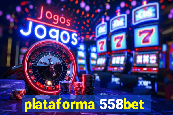 plataforma 558bet