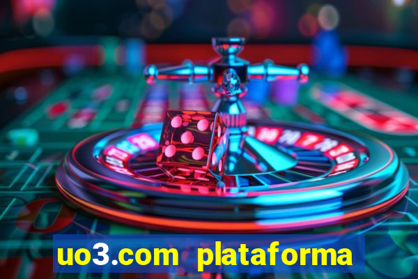 uo3.com plataforma de jogos