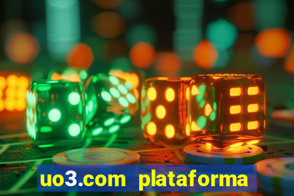 uo3.com plataforma de jogos