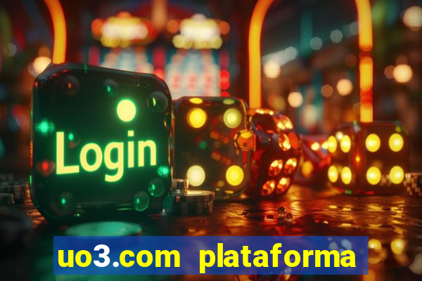 uo3.com plataforma de jogos