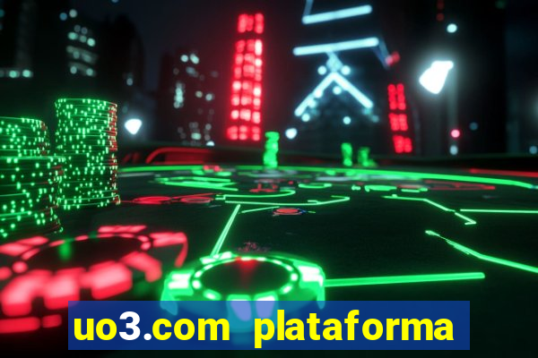 uo3.com plataforma de jogos