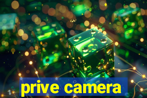 prive camera