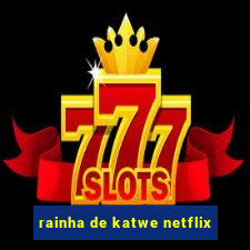 rainha de katwe netflix