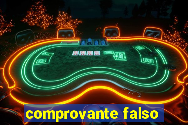 comprovante falso