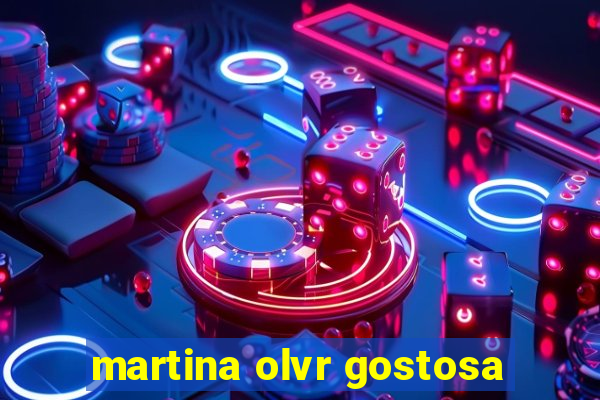 martina olvr gostosa