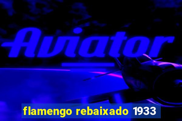 flamengo rebaixado 1933