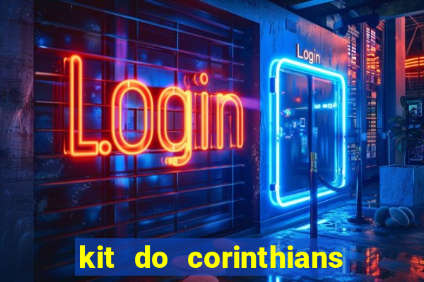 kit do corinthians dls 2021