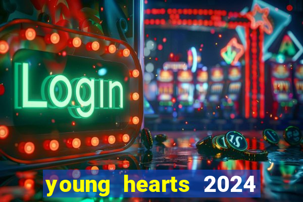 young hearts 2024 assistir online