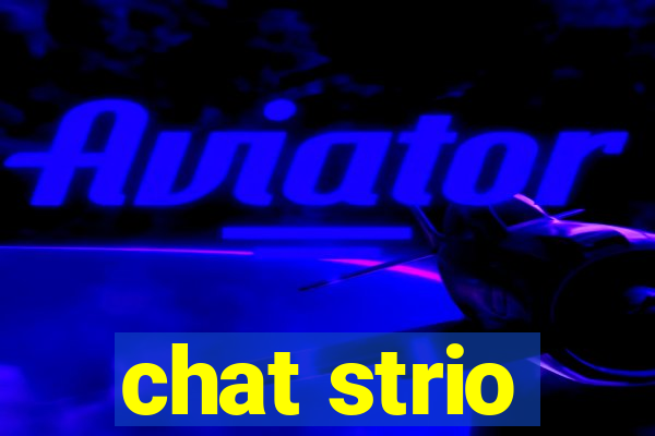 chat strio