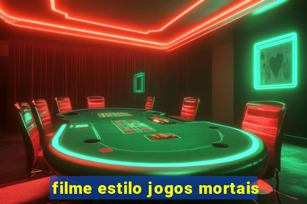 filme estilo jogos mortais