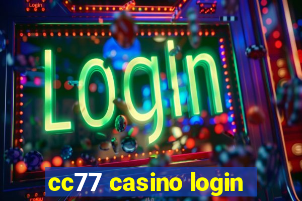 cc77 casino login