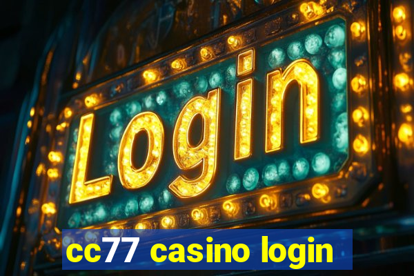 cc77 casino login