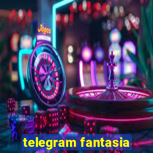 telegram fantasia