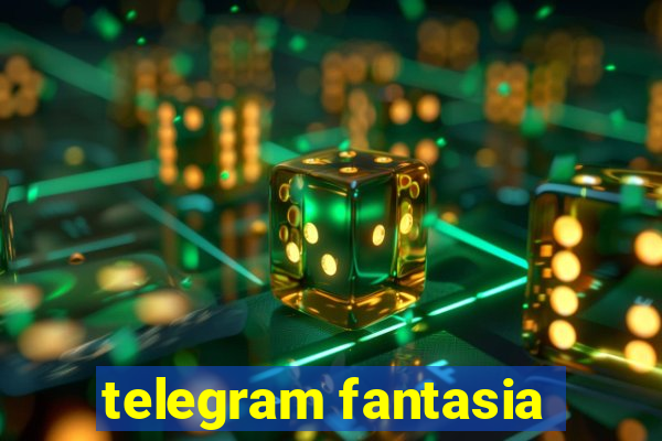 telegram fantasia