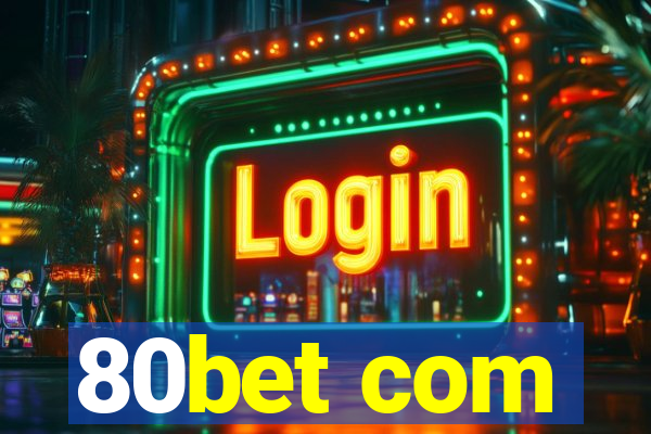 80bet com