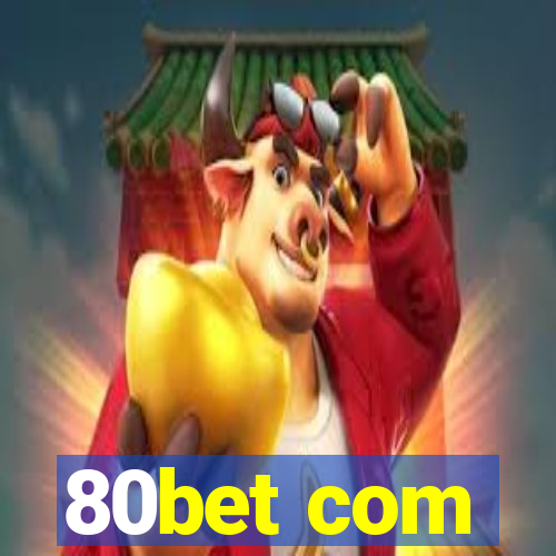 80bet com