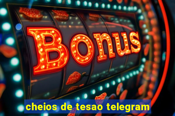 cheios de tesao telegram