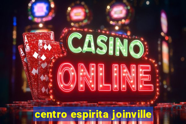 centro espirita joinville