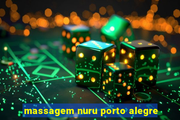 massagem nuru porto alegre