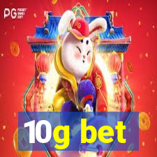 10g bet