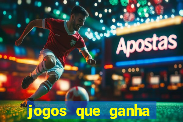 jogos que ganha dinheiro sem depositar