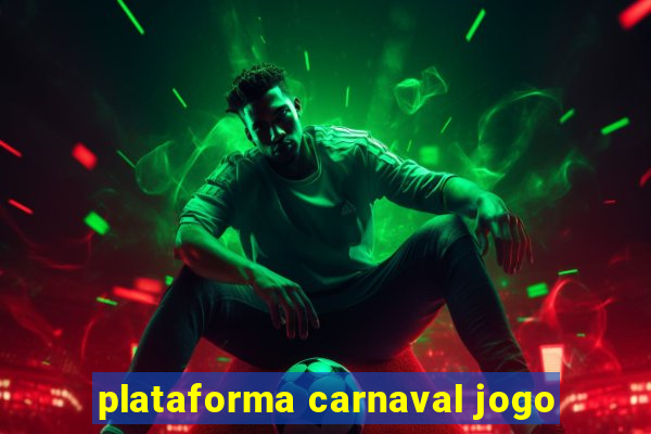 plataforma carnaval jogo