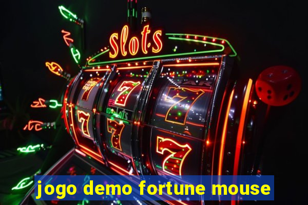 jogo demo fortune mouse