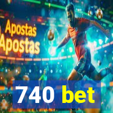 740 bet