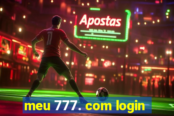 meu 777. com login